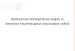 Referencias bibliográficas según la American Psychological Association (APA)