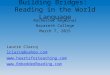 Building Bridges: Reading in the World Language Rochester Regional Nazareth College March 7, 2015 Laurie Clarcq lclarcq@yahoo.com 