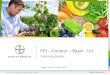 PEI – Conacyt – Bayer - UV Francisco Santos Xalapa, Veracruz, Febrero 2015 Bayer CropScience Company Profile April 2014Page 1