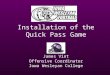 Installation of the Quick Pass Game