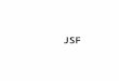 JavaServer™ Faces (JSF)