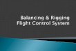 Balancing & Rigging - Flight Control System