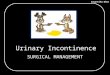 Surgical Management of Urinary Incontinence