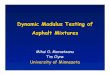 Dynamic Modulus Testing of Asphalt Mixtures