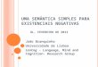 UMA SEMÂNTICA SIMPLES PARA EXISTENCIAIS NEGATIVAS UL, FEVEREIRO DE 2013 João Branquinho Universidade de Lisboa LanCog - Language, Mind and Cognition- Research