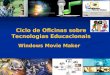 Ciclo de Oficinas sobre Tecnologias Educacionais Windows Movie Maker
