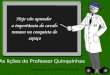 As lições do Professor Quinquinhas Colaboração: Dr. Jose Antonio Trevisan