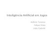 Inteligência Artificial em Jogos Adônis Tavares Felipe Maia João Gabriel