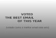 VOTED THE BEST EMAIL OF THIS YEAR (votado como o melhor email este ano)