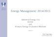 Energy Management: 2014/2015 Industrial Energy Use SGCIE and Primary Energy Evaluation Methods Class # 9 Prof. Tânia Sousa taniasousa@ist.utl.pt