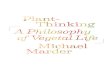 Plant-Thinking: A Philosophy of Vegetal Life by Michael Marder
