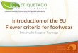 Introduction of the EU Flower criteria for footwear Dra. Nydia Suppen Reynaga