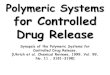 Polymeric Systems for Controlled Drug Release