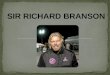 Sir Richard Branson