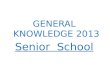 GENERAL KNOWLEDGE 2013 Senior School. ROUND 1 Cultura Argentina