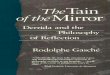 The Tain of the Mirror Derrida and the Philosophy of Reflection By RODOLPHE GASCHê