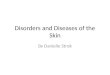 Disorders and Diseases of the Skin