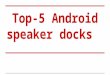 Top 5 android speaker docking stations
