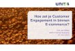 Hoe zet je customer engagement in binnen e-commerce (Emerce eRetail 2013)