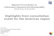 Highlights from consultation event for the Americas region Paolo Rosa Workshops and Promotion Division Head, Workshops and Promotion DivisionTelecommunicationStandardizationBureau