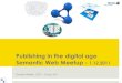 Publishing in the digital age   1 december 2011 - semantic meetup zürich