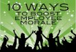 10 Ways to Boost Employee Morale