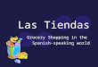 Las Tiendas Grocery Shopping in the Spanish-speaking world