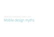 Mobile design myths (at Frontend Conference Zürich, 2014)