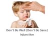 Dont be well injunction