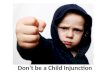Dont be a child injunction