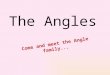 The angles family