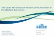 The Quiet Revolution of Visual Communications in  the Western Enterprise. Richard Norris, Wainhouse Research