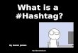 Social Media Marketing:  What Is A Hashtag?