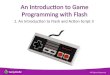 An Introduction to Game Programming with Flash: An Introduction to Flash and Action Script 3