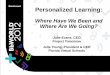 Personalized Learning: Where Have We Been and Where Are We Going?