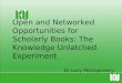 Open and Networked Opportunities for Scholarly Books: Oxford Center for Socio-Legal Studies Seminar