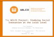 The WILCO Project: Studying social innovation at the local level