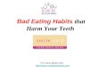Bad  Eating  Habits  That  Harm  Your  Teeth
