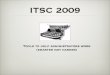 ITSC 2009 Admin Workshop