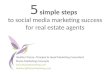 5 Simple Steps to Social Media Marketing Success for Real Estate Agents