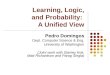 Learning, Logic, and Probability: a Unified View