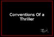 Conventions of a thriller By Vicky
