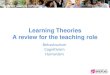 Learning theories - a review of the teaching role