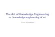 The artof of knowledge engineering, or: knowledge engineering of art