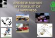 Andrew Mahans Pursuit of Happiness