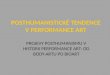 Posthumanistické tendence v performance art