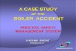 A CASE STUDY OF THE BOILER ACCIDENT,  Process Safety Management