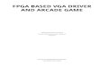 Fpga Based Vga Driver and Arcade Game