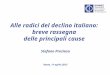 Alle radici del declino italiano: breve rassegna delle principali cause Roma, 11 aprile 2013 Stefano Prezioso