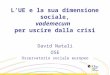 LUE e la sua dimensione sociale, vademecum per uscire dalla crisi David Natali OSE Osservatorio sociale europeo